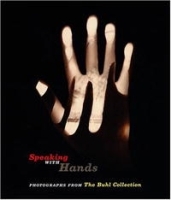 Speaking With Hands: Photographs From The Buhl Collection артикул 1879a.
