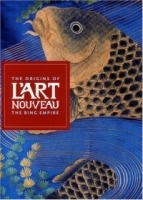 The Origins Of L?art Nouveau: The Bing Empire артикул 1873a.