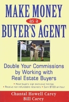 Make Money as a Buyer's Agent: Double Your Commissions by Working with Real Estate Buyers артикул 108c.