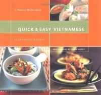 Quick & Easy Vietnamese: 75 Everyday Recipes артикул 291c.