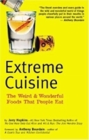 Extreme Cuisine: The Weird & Wonderful Foods That People Eat артикул 315c.