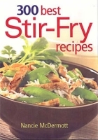 300 Best Stir-Fry Recipes артикул 316c.